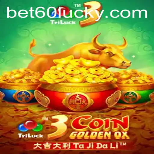 Discover the Excitement of 3CoinGoldenOX and the Thrill of Bet60 PH Login