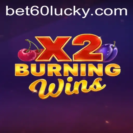 Exploring the Thrilling World of BurningWinsX2: Your Ultimate Bet60 PH Guide