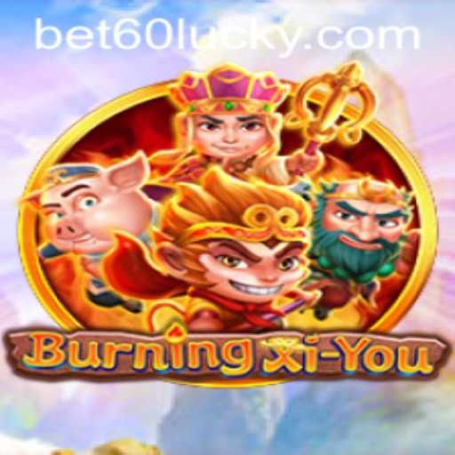 Exploring the Adventure of BurningXiYou: Journey into the Mythical Realm