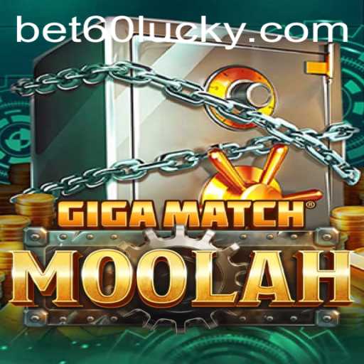 Discovering the Thrills of GigaMatchMoolah and Understanding Bet60 PH Login