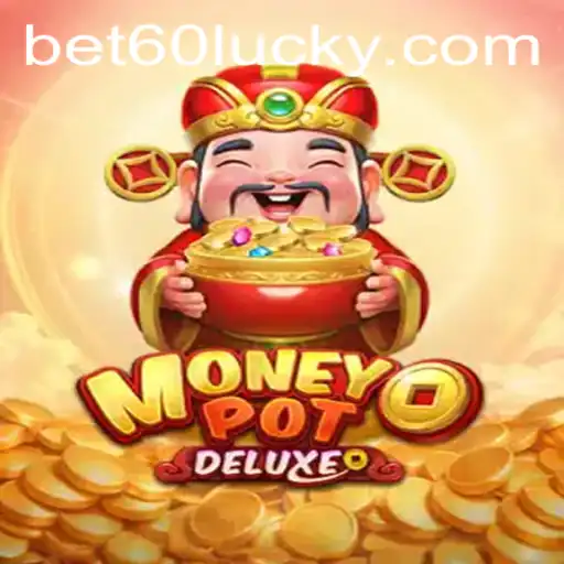Experience the Thrill of MoneyPotDELUXE with bet60 PH Login