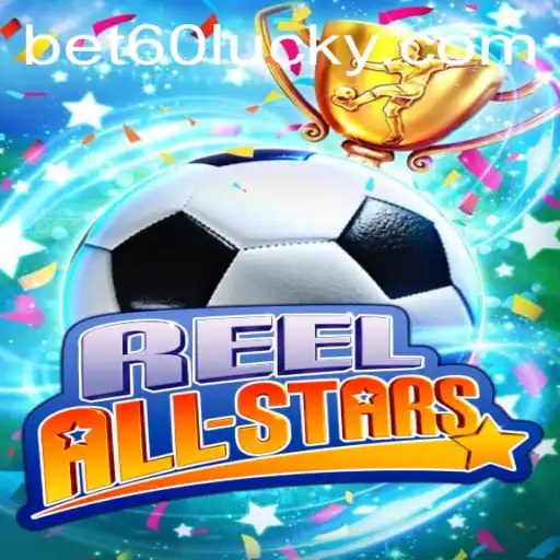 Explore ReelAllStars: Your Guide to Thrilling Gameplay and More